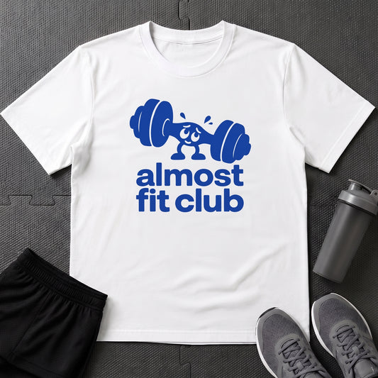 Almost Fit Club T-Shirt
